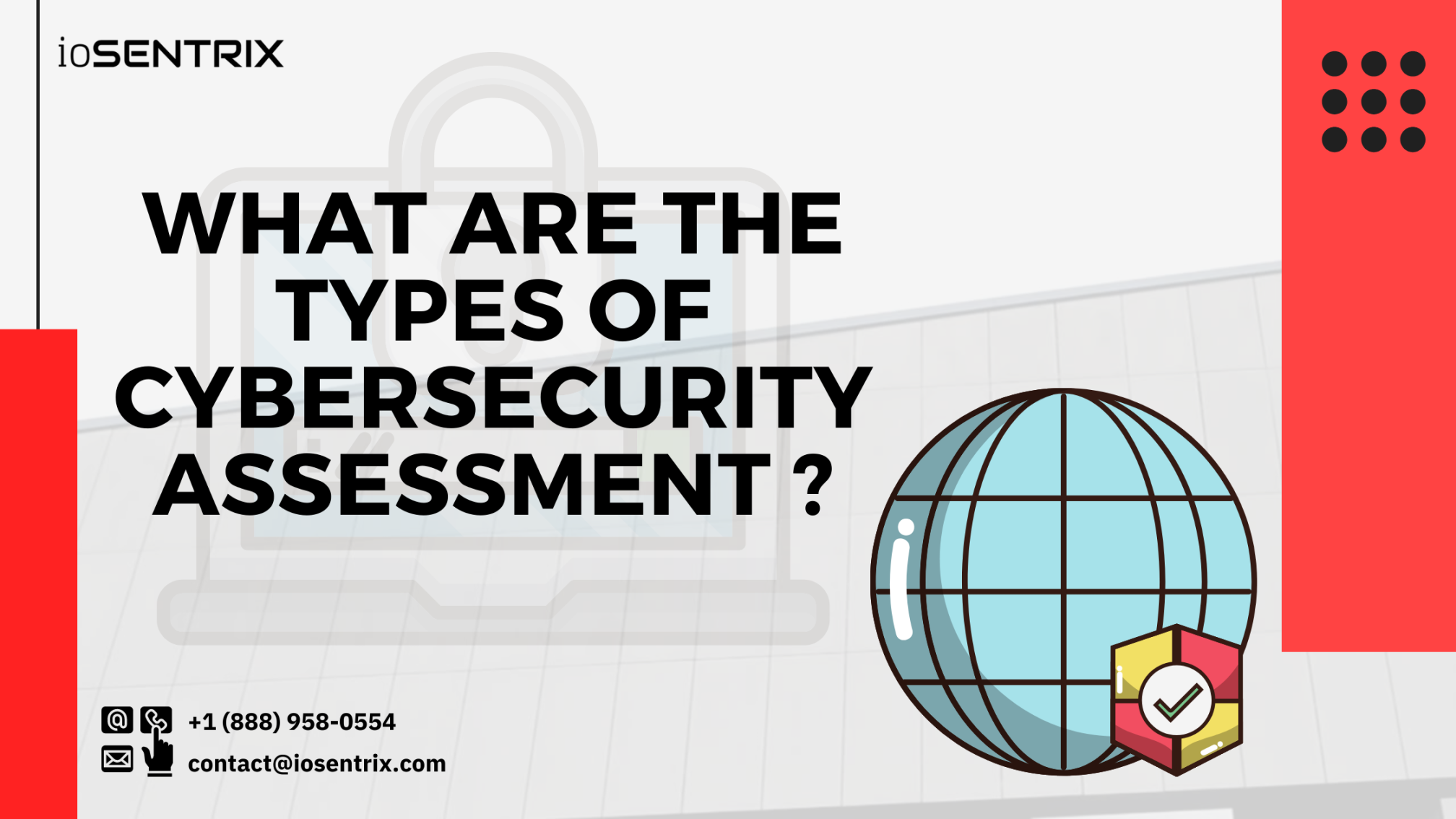 What is cybersecurity assessment, and what are the types of